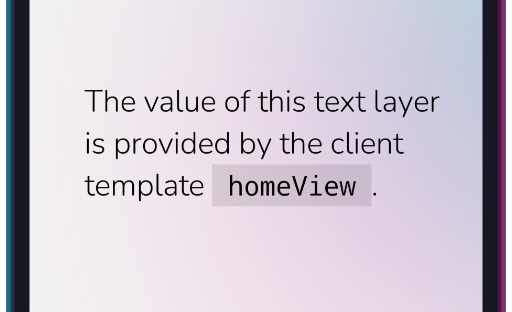 The app showing the text layer with the value from the client template.